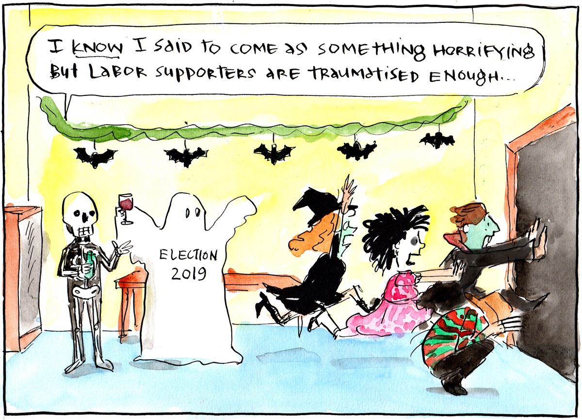 A ghost with 'Election 2019' scares people dressed in Halloween costumes. A skeleton says, 'I know I said to come as something horrifying but Labor supporters are traumatised enough'.