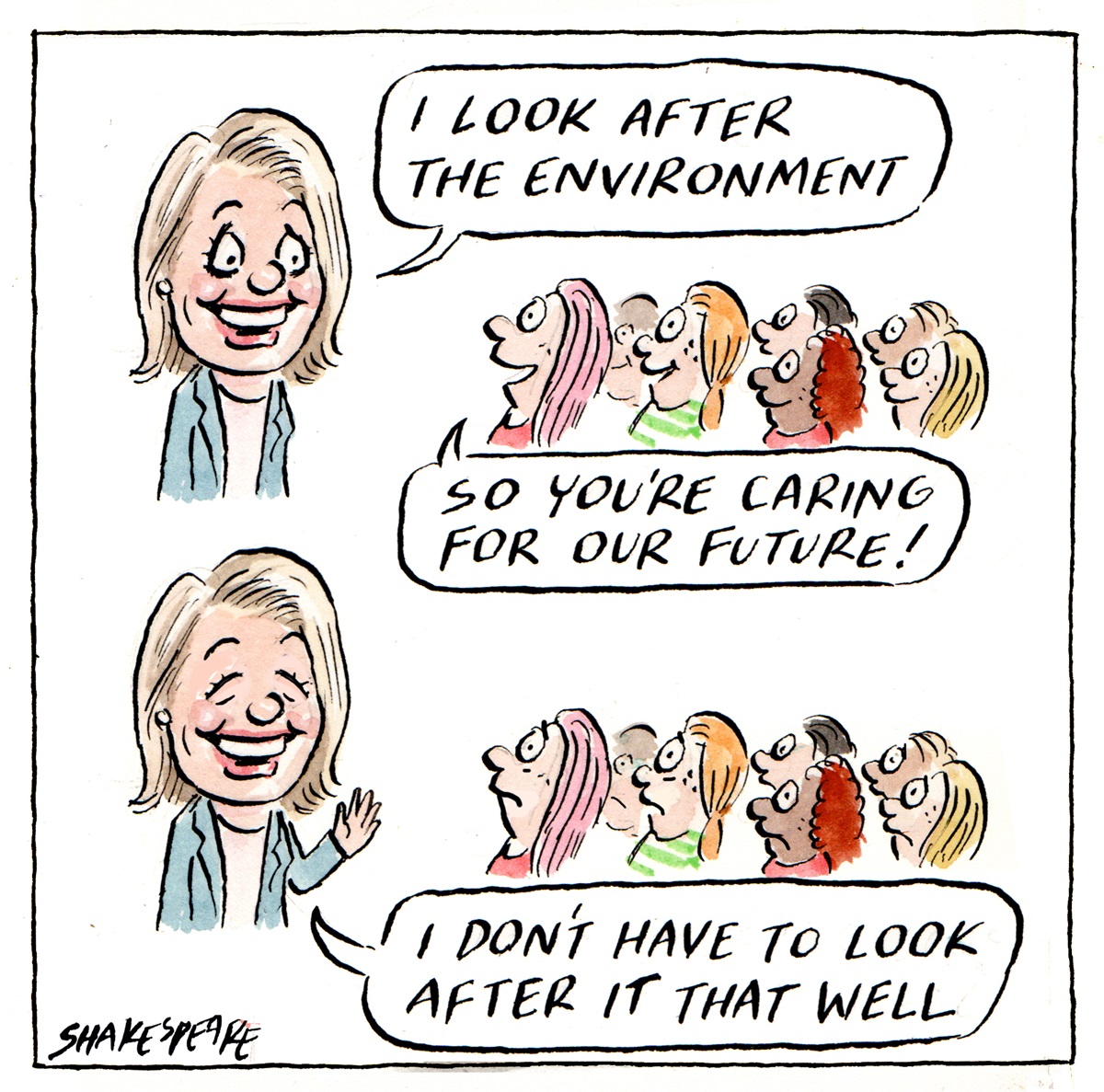 Sussan Ley is depicted talking to a group of teenagers twice. The first time she says, 'I look after the environment', the teens respond, 'So you're caring for our future!' The second time, she says, 'I don't have to look after it that well'.