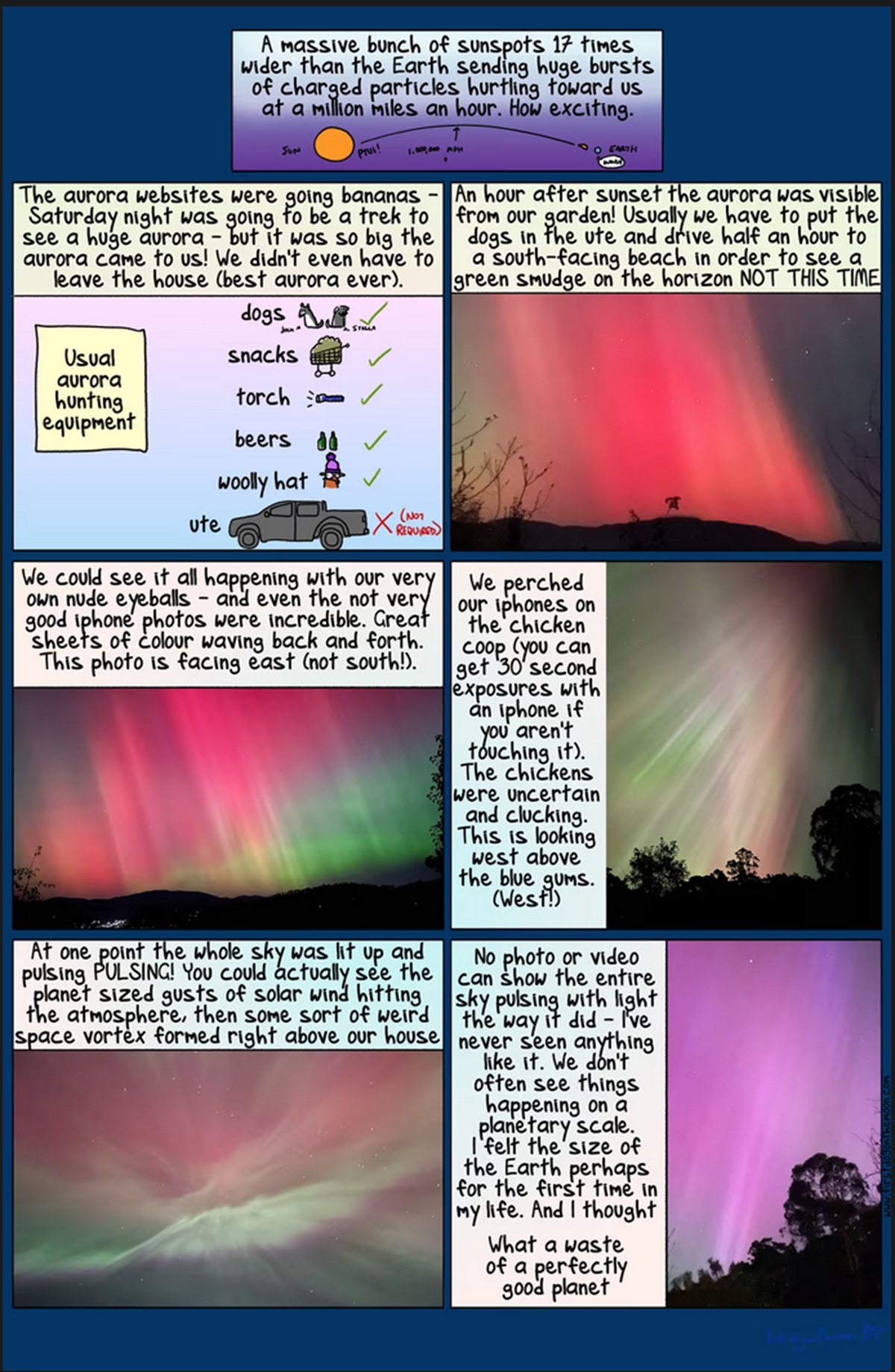 A long First Dog on the Moon comic talks about the joys of seeing Aurora Australis from their backyard. The final panel says, 'What a waste of a perfectly good planet.' 