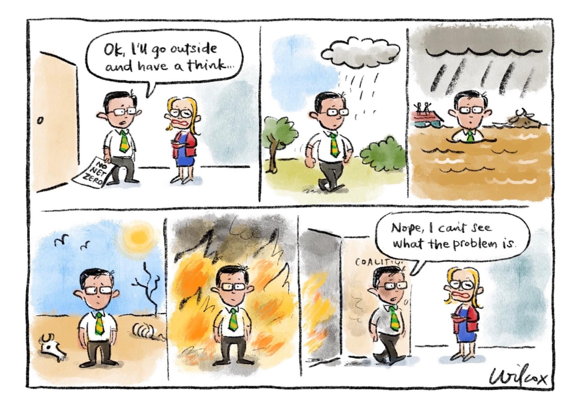 Nationals leader David Littleproud says to Sussan Ley, 'Ok, I'll go outside and have a think.' Outside he sees many natural disasters, comes back and says, 'Nope, I can't see what the problem is.' 