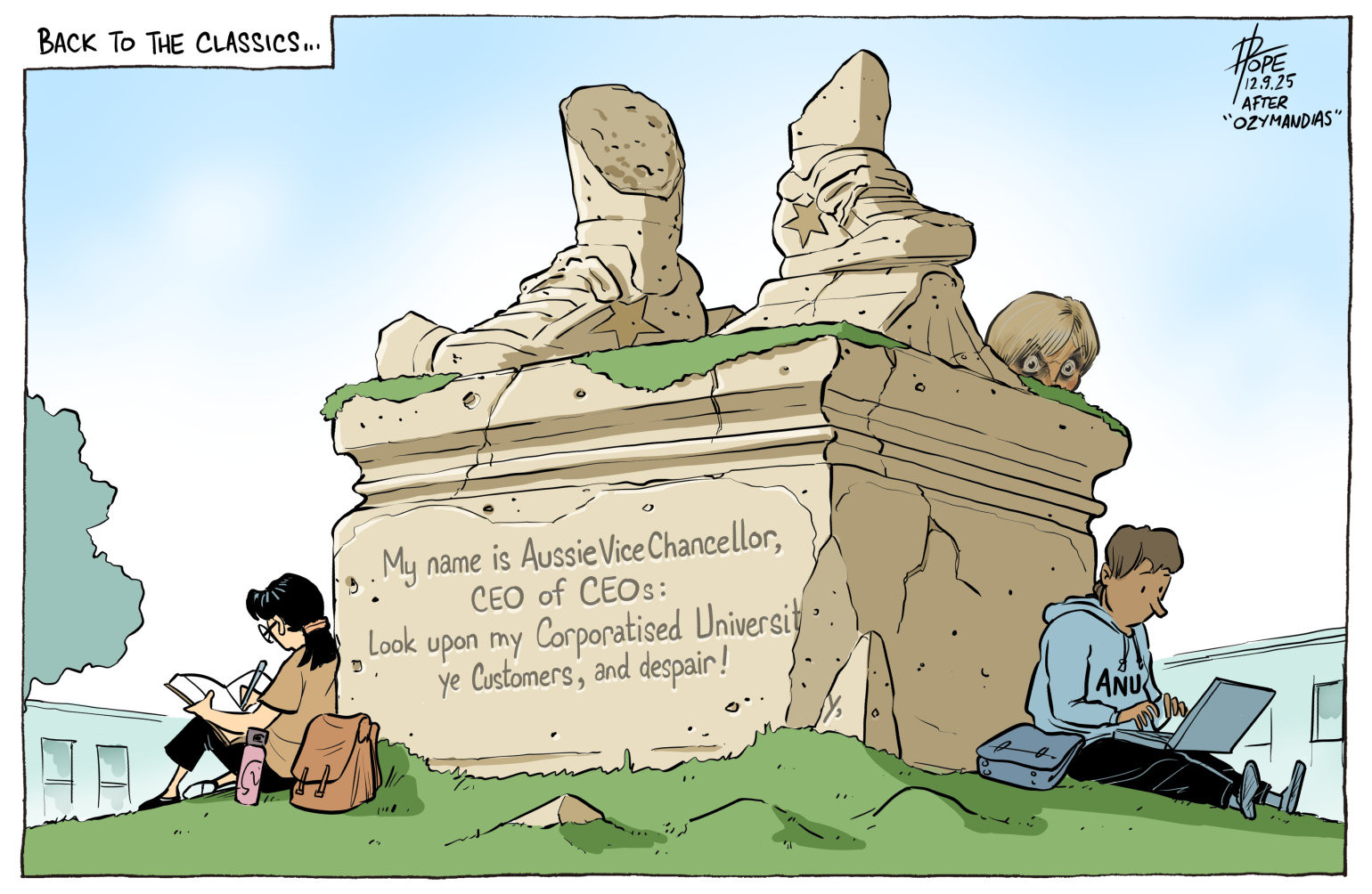 Referencing Ozymandias, a statue in ruins reads, 'My name is Aussie Vice Chancellor, CEO of CEOS: Look upon my corporatised university ye customers, and despair!' 