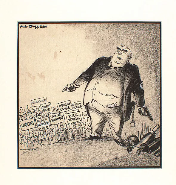 ‘All I want is the power to deal with these Reds!’ Will Dyson, [publication] 1951. Dyson depicted Menzies as an autocrat who wanted the power to ban and oppress his political opponents.