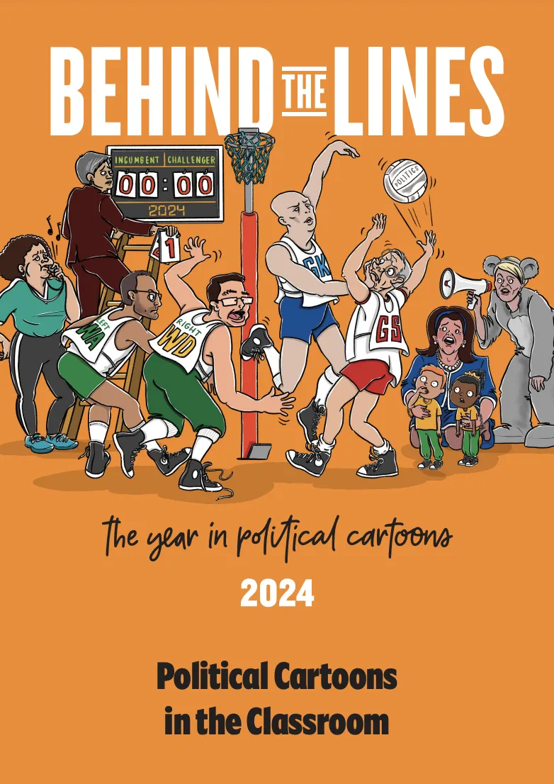 On an orange background, politicians in sports clothes play netball. A scoreboard shows a score of zero for both teams. Text reads 'Behind the lines. The year in political cartoons 2024.'