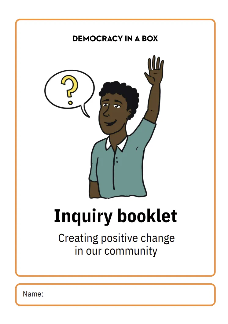 Preview of an inquiry booklet, a resource of Democracy in a Box.