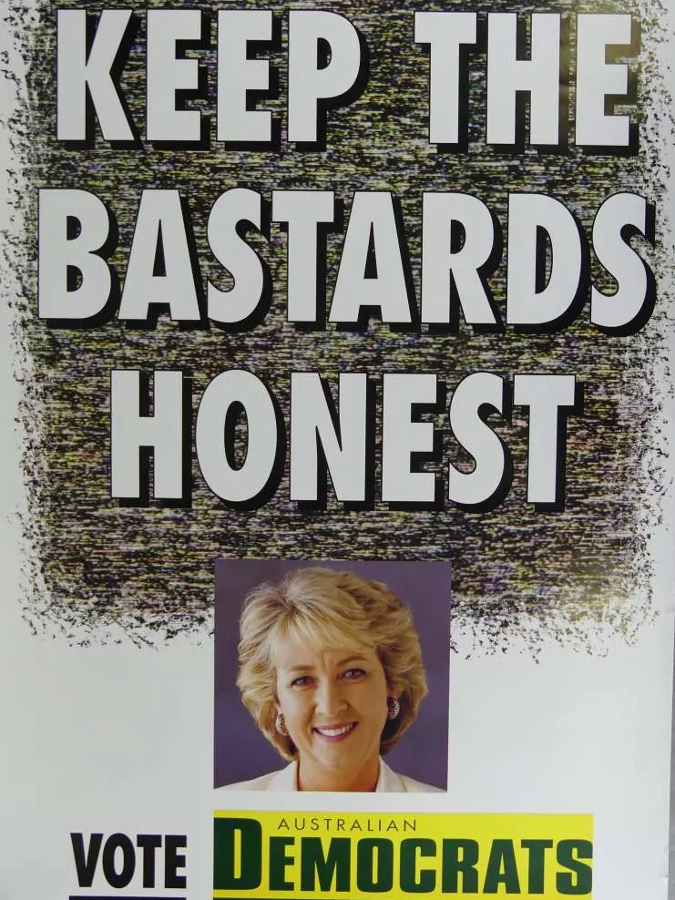 Campaign poster with Cheryl Kernot and large letters reading 'Keep the bastards honest. Vote Australian Democrats.'