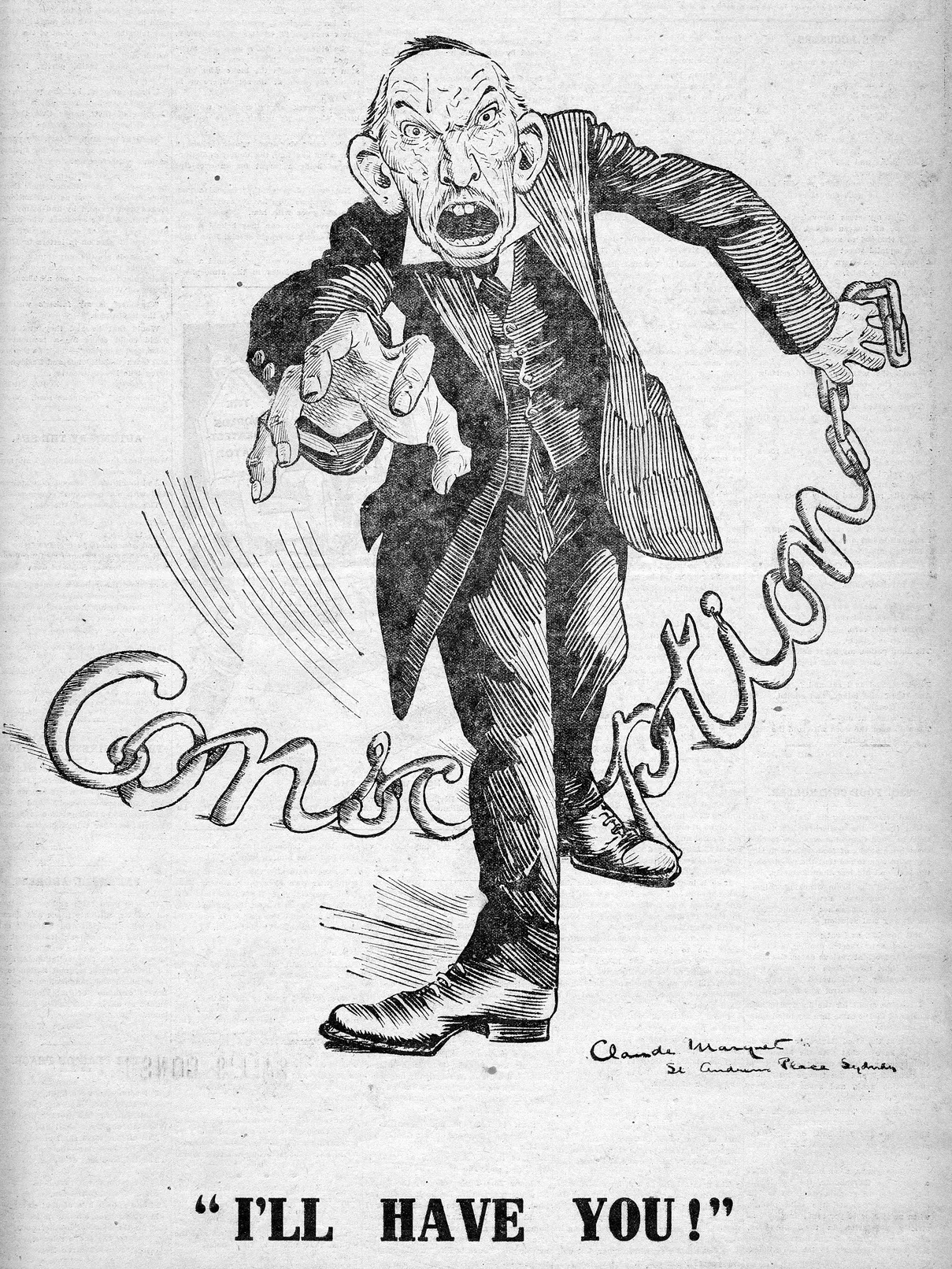 Caricature of Billy Hughes pulling a chain behind him that spells the word 'conscription', and a caption: "I'LL HAVE YOU!"